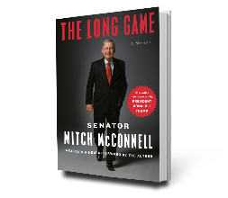 The Long Game: A Memoir by Senator Mitch McConnell – $35